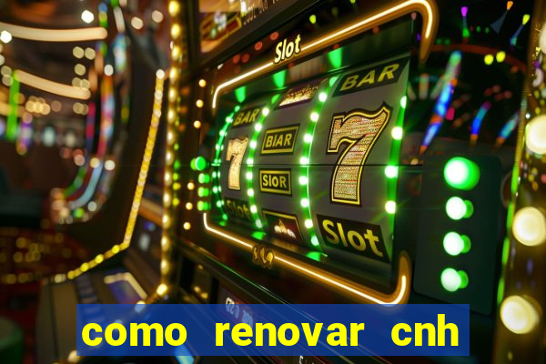 como renovar cnh na bahia